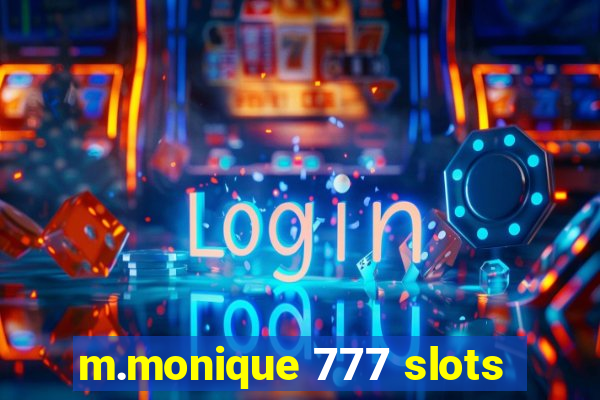 m.monique 777 slots